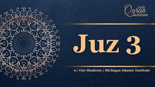 Juz 3 - Daily Quran Recitations | Miftaah Institute