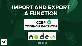 CCBP Node JS Coding Practice-1 | Import and Export a Function by Need Coder