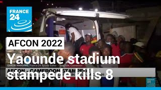 Yaounde stadium stampede sends troubled AFCON into further crisis • FRANCE 24 English