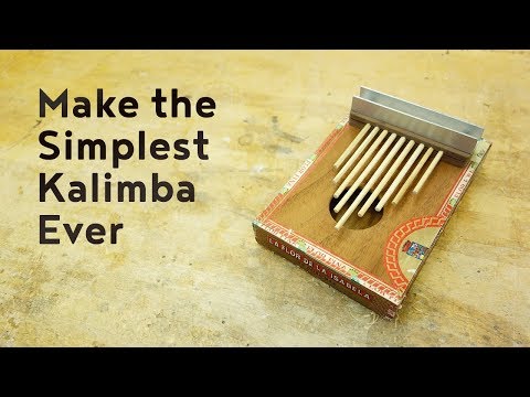 Make the Simplest Kalimba Ever Make the Simplest Kalimba Ever