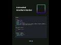 CSS Tutorial 2022 : CSS gradient border | animated gradient border #css #css3 #border #html