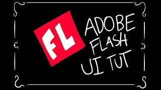 Flash Tutorial: Navigating The User Interface (U.I)