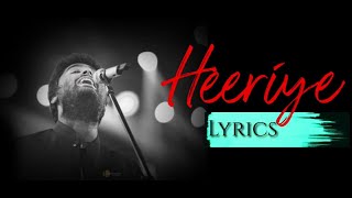 Heeriye Meri (Arijit Shingh)New Song Lyrics And So Beautifull Song Lyrics ......
