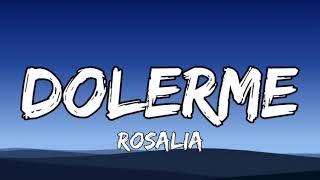 ROSALIA - Dolerme (Letra/Lyrics)