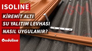 ISOLINE Kiremit Altı Su Yalıtım Levhası Nasıl Uygulanır?