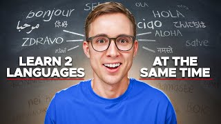 How to Learn 2 Languages (or More) at the Same Time