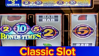 Classic 2X10X5X Bonus Times Old School Casino 3 Reel Slot