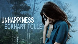 Unhappiness By Eckhart Tolle