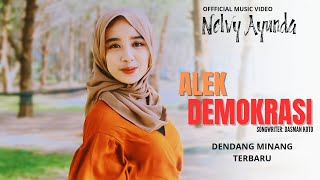 Alek Demokrasi - Nelvy Ayunda || Lagu Dendang Minang Terbaru [Official Music Video]