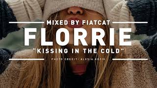 Florrie – Kissing In The Cold (Club Mix by FiatCat) 120 bpm