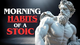 7 THINGS YOU SHOULD DO EVERY MORNING | STOICISM (MUST WATCH) #stoicism #stoic #stoicwisdom #life