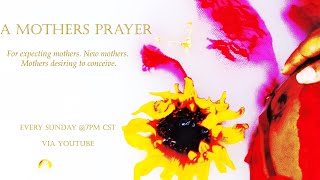 A Mothers Prayer 2.26.23