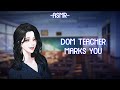 [ASMR] [ROLEPLAY] ♡dom teacher marks you♡ (binaural/F4A)