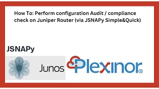 How To: Perform configuration Audit / compliance check on Juniper Router (via Jsnapy Simple \u0026 Quick)