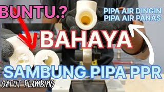 RAHASIA PENYAMBUNGAN PIPA INSTALASI AIR DINGIN DAN AIR PANAS PIPA PPR BLOCKING/BUNTU