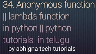 34. Anonymous function in Python || lambda function || Python tutorials for beginners in Telugu