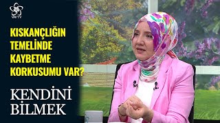 Kıskançlıktan Kurtulma Yolları Nelerdir? - Kendini Bilmek (190. Bölüm)