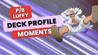 [One Piece TCG] Can PB Luffy survive against OP-09 meta decks? PB Luffy Deck Profile and Guide!