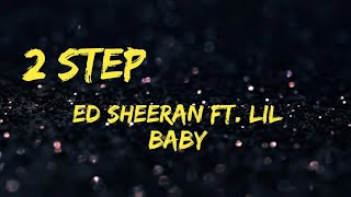 Ed Sheeran - 2step feat. Lil Baby [Lyrics video]
