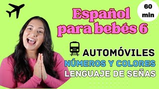 Spanish baby learning 6 - Español para bebés - Señorita Yasmín - Sign language, automobiles & songs!