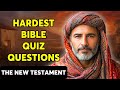 25 BIBLE QUESTIONS ABOUT THE NEW TESTAMENT TO TEST YOUR KNOWLEDGE - The Bible Quiz