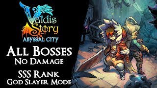 Valdis Story: AC - All Bosses on God Slayer【SSS Rank, No Damage, Block, Off. Magic, Focus, Assist】