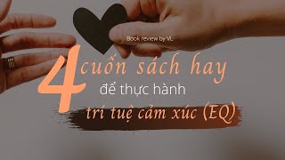 4 cuốn sách hay để thực hành Trí tuệ cảm xúc (EQ) I Review sách hay