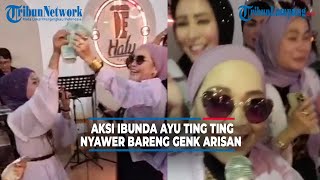 Aksi Ibunda Ayu Ting Ting Nyawer di Cafe Bareng Genk Arisan Disorot @TRIBUNLAMPUNGNEWSVIDEO