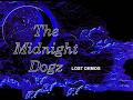 THE MIDNIGHT DOGZ UNREACHABLE LOST DEMO