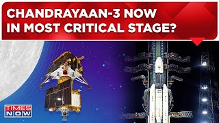 Chandrayaan-3 Live Update | ISRO Eyes The Most Critical Phase For Indian Mission