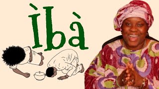 How to Participate in Homage Paying (Ìjúbà) in Yorùbá: Ìbà Á Ṣẹ