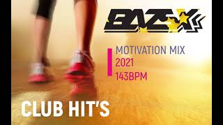 Bazsx  - Club Hits ✭Motivation Mix✭ 2021 143BPM