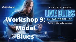 Steve Stine Live Blues Guitar Workshop #9: Modal Blues