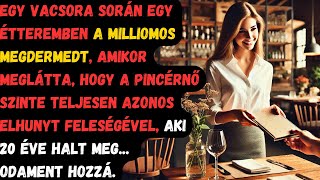 A milliomos megbénult, amikor meglátta, hogy a pincérnő azonos volt az elhunyt feleségével...