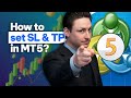 MetaTrader 5: How to set a Stop Loss and Take Profit in MT5?