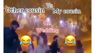 Other cousin vs My Cousin on Wedding | new memes | memeswalybro