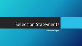 Write Selection Statements pt 1