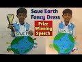 Save Earth speech/Save Earth fancy dress speech/DIY Save Earth model/Save Earth fancy dress