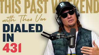 Dialed In | This Past Weekend w/ Theo Von #431