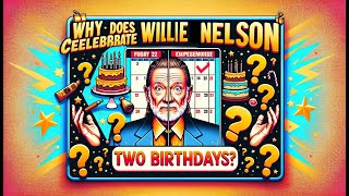 Willie Nelson's TWO Birthdays! 🎂🤠 Double Celebration Revealed! #willienelson #countrymusic