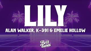 Alan Walker, K-391 \u0026 Emelie Hollow - Lily (Lyrics)