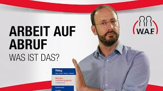 Arbeit auf Abruf: Was ist das und unter welchen Umständen ist es erlaubt? | Betriebsrat Video