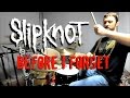 SLIPKNOT - Before I Forget - Drum Cover