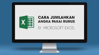 Cara Menghitung Jumlah dengan Rumus di Microsoft Excel