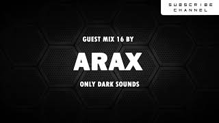 ARAX - DarkSide Records Guest Mix 16