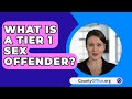 What Is A Tier 1 Sex Offender? - CountyOffice.org