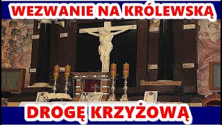 WEZWANIE NA KRÓLEWSKĄ DROGĘ KRZYŻOWĄ.