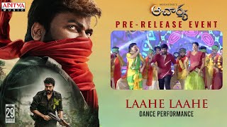 Laahe Laahe Dance Performance | Acharya Pre Release Event Live - Megastar Chiranjeevi, Ram Charan