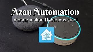 (Tutorial Baru) Automation Azan menggunakan Home Assistant | Malaysia