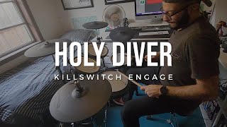 Killswitch Engage - Holy Diver | Drum Cover by Patrick Chaanin